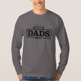 Vaderdag Geweldige Dads alleen T-shirt