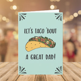 Vaderdag Geweldige Papa Grappige Taco Pun Citaat Kaart