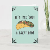 Vaderdag Geweldige Papa Grappige Taco Pun Citaat Kaart (Voorkant)