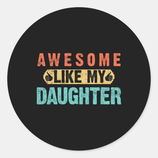 Vaderdag Geweldige zoals mijn dochter voor papa Ronde Sticker (Voorkant)