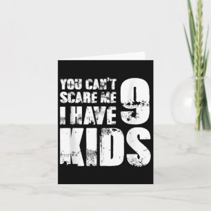 Vaderdag grap fun You Can´t E Me Ik heb 9 kinderen Kaart