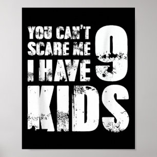 Vaderdag grap fun You Can´t E Me Ik Heb 9 Kinderen Poster