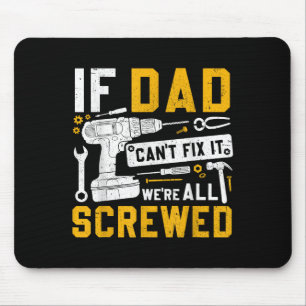 Vaderdag grappig als papa het niet kan repareren, muismat