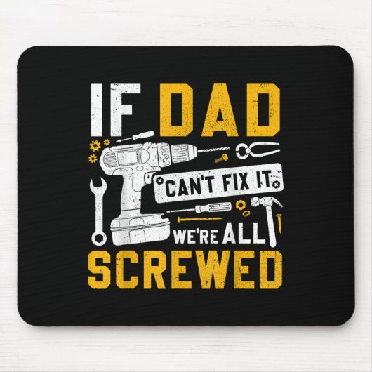 Vaderdag grappig als papa het niet kan repareren, muismat (Voorkant)