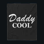 vaderdag grappige geschenken ideeën fleece deken<br><div class="desc">Cool Daddy is een origineel en grappig gezegde ontwerp met geweldige typografie lettertype belettering is een geweldig verjaardags- en vaderdag cadeau-idee voor iedereen gewaardeerd, speciaal, moedig, geweldig en one-of-a-kind vaders, echtgenoten en vaders! Het beste geweldige en leuke vakantie cadeau voor je geweldige vader. Dit ontwerp past ook op tijd voor...</div>