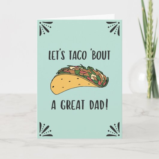 Vaderdag Grote Papa Grappige Taco Pun Quote Kaart (Voorkant)