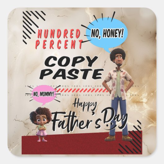 Vaderdag - Hundred Percent Copy Paste Vierkante Sticker (Voorkant)