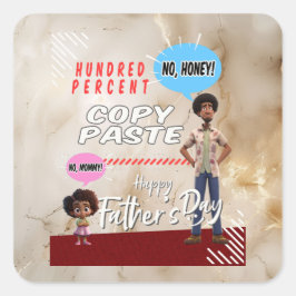 Vaderdag - Hundred Percent Copy Paste Vierkante Sticker
