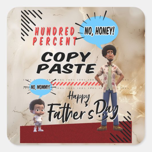 Vaderdag - Hundred Percent Copy Paste Vierkante Sticker (Voorkant)