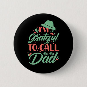 Vaderdag Ik ben dankbaar dat ik je mijn vader noem Ronde Button 5,7 Cm