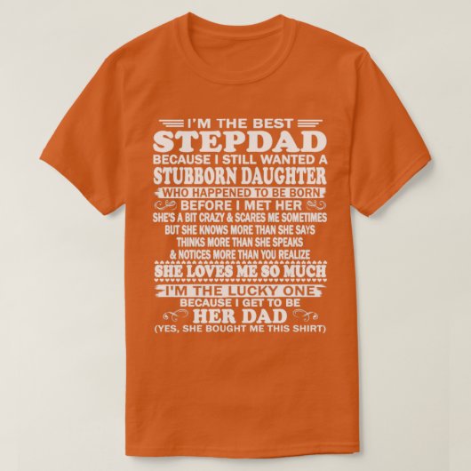 vaderdag ik ben de beste stepdad omdat ik nog stee t-shirt (Design voorkant)
