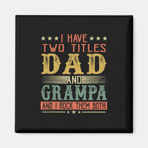 Vaderdag Ik heb twee titels: papa en Grampa Magneet