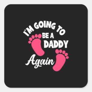 Vaderdag Ik word weer een papa Vierkante Sticker