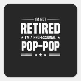 Vaderdag | Im A Professional Pop Pop Vierkante Sticker