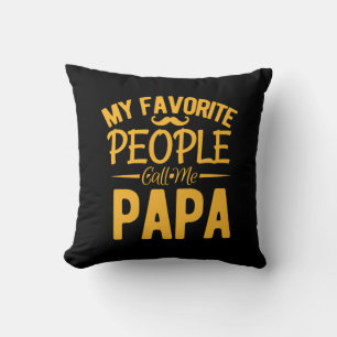 Vaderdag Mijn favoriete mensen noemen me Papa Kussen