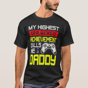 Vaderdag Mijn hoogste onvergrendelde bereikoproepe T-shirt