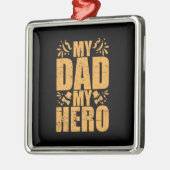 Vaderdag Mijn vader Mijn Hero Metalen Ornament (Links)