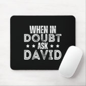 Vaderdag naam David Als je twijfelt vraag David Muismat (Met muis)
