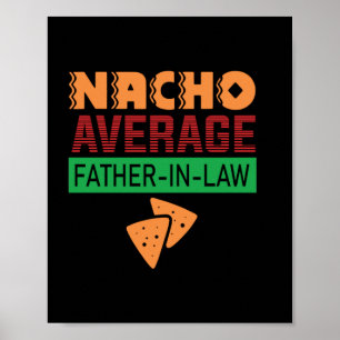Vaderdag Nacho gemiddelde vader wet Poster