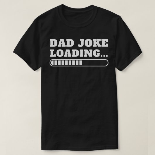 Vaderdag pap Joke Loading T-shirt (Design voorkant)