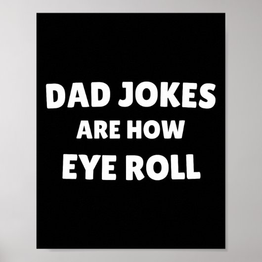 Vaderdag papa grappen zijn hoe de ogen rollen  poster (Voorkant)