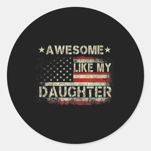 Vaderdag papa Grappig Geweldige zoals mijn dochter Ronde Sticker (Voorkant)