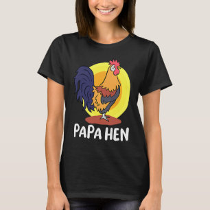 Vaderdag Papa Hen Kip Vader Boerderij T-shirt