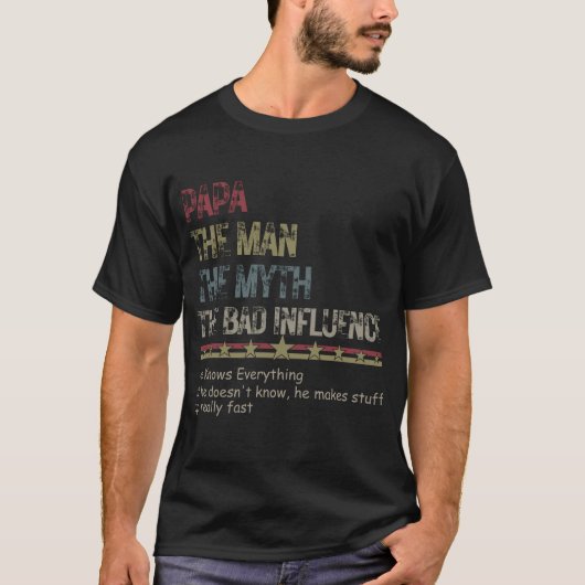 Vaderdag Papa het Man de mythe de Bad Influen T-shirt (Voorkant)
