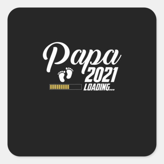 Vaderdag | Papa Loading 2021 First Time Father Vierkante Sticker (Voorkant)