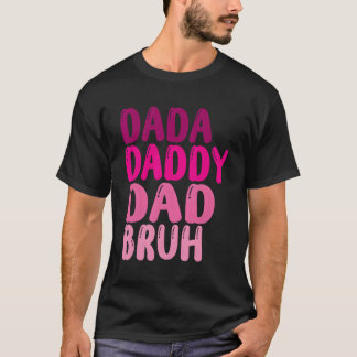 Vaderdag papa papa papa bruh 2023 t-shirt