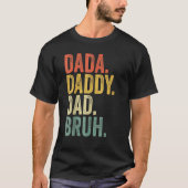 Vaderdag papa papa papa bruh sarcastisch t-shirt (Voorkant)
