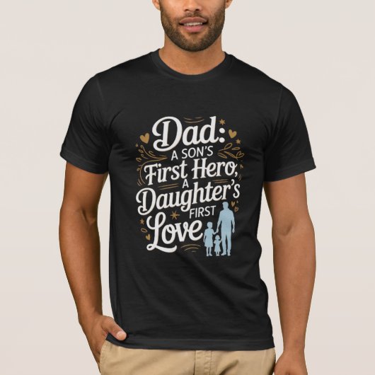 Vaderdag Quote Shirt – Zoonheld, Dochterlief (Voorkant)