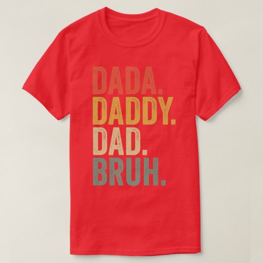 Vaderdag Quotes, Dada papa Bruh, Funny Da T-shirt (Design voorkant)