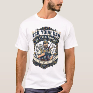Vaderdag Reparatie Papa T-shirt Vraag je vader of