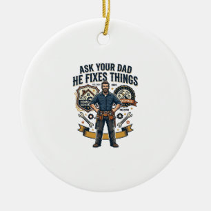 Vaderdag Reparatie Papa T-shirt Vraag je vader of  Keramisch Ornament