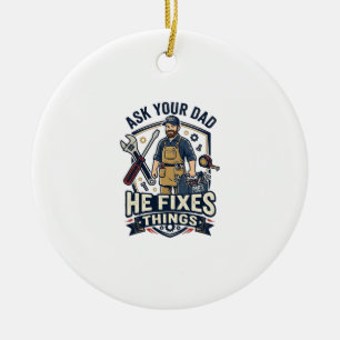 Vaderdag Reparatie Papa T-shirt Vraag je vader of  Keramisch Ornament