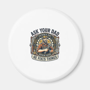 Vaderdag Reparatie Papa T-shirt Vraag je vader of  Magneet