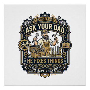 Vaderdag Reparatie Papa T-shirt Vraag je vader of Perfect Poster