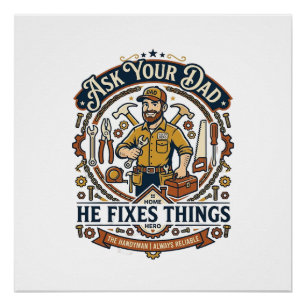 Vaderdag Reparatie Papa T-shirt Vraag je vader of Perfect Poster