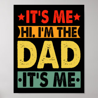 Vaderdag Shirt Funny It&# s Me Hi I&# m The D Poster