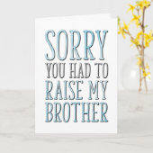 Vaderdag, sorry dat je mijn broer moest opvoeden kaart (Gele Bloem)