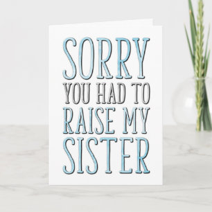 Vaderdag, sorry dat je mijn zuster moest oplichten kaart