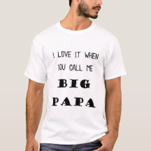 vaderdag T-Shirt "Als je me Big Papa noemt"