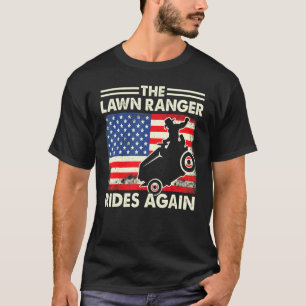 Vaderdag tuinieren The Lawn Ranger rijdt weer T-shirt