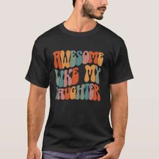 Vaderdag Vader schenkt dochter Geweldige als mijn T-shirt