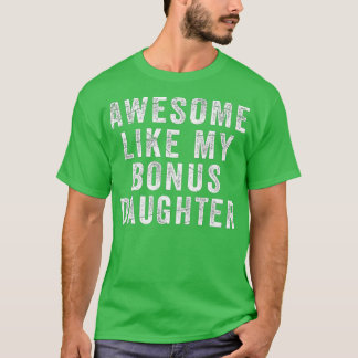 Vaderdag van StapDaughter Geweldige zoals mijn Dau T-shirt