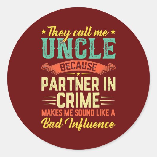 Vaderdag ze noemen me oom partner in misdaad ronde sticker (Voorkant)
