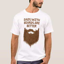 Vaders Met Baarden Zijn Beter T-shirt