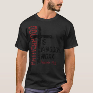 Vaderschap is Koninkrijks Werk Christelijke Vader T-shirt
