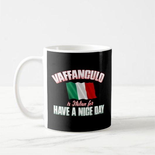 Vaffanculo hebben een mooie dag Italiaans Koffiemok (Links)
